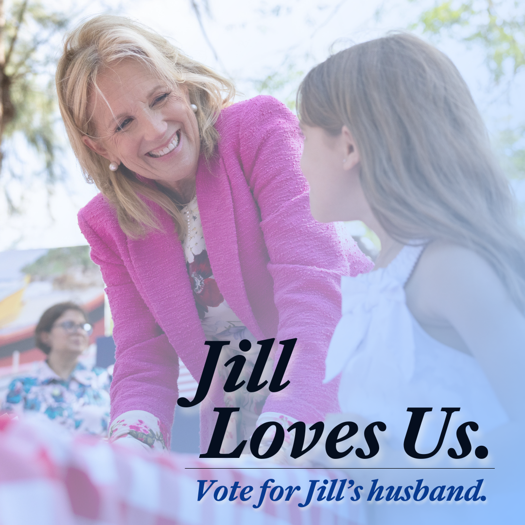 Jill_Loves_Us._Vote_for_Jills_Husband..png